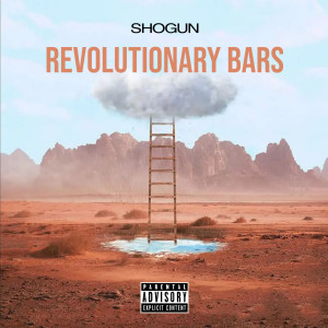 Album REVOLUTIONARY BARS (Explicit) from Shogun