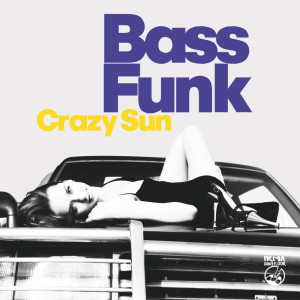 Album Crazy Sun from Bass Funk