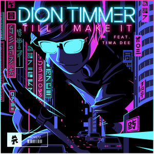 Dengarkan lagu Till I Make It nyanyian Dion Timmer dengan lirik
