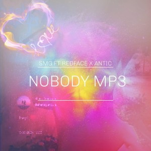 收聽Smg mrgfam的Nobody Mp3歌詞歌曲