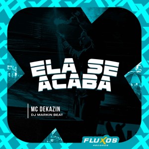 收聽Mc Dekazin的Ela se acaba (Explicit)歌詞歌曲