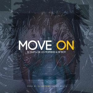 DJ Sslim的專輯Move on (feat. Dr. Les Mophead & NT BOY)