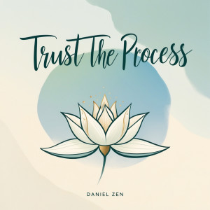 Album Trust the Process from Daniel Zen
