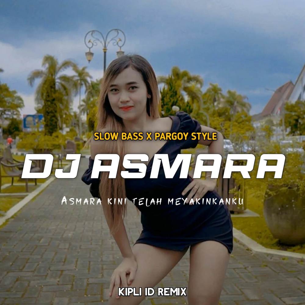 DJ ASMARA KINI TELAH MENYAKITKANKU BASS X PERGOY STYLE