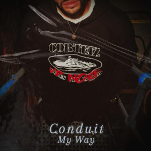 อัลบัม My Way (Explicit) ศิลปิน Conduit