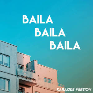 Boricua Boys的專輯Baila Baila Baila (Karaoke Version)