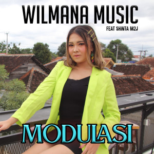 收聽Wilmana Music的Modulasi歌詞歌曲