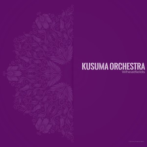 อัลบัม Wheatfields ศิลปิน Kusuma Orchestra