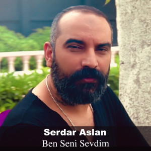 Serdar Aslan的專輯Ben Seni Sevdim