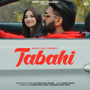 Listen to Tabahi song with lyrics from Khasa Aala Chahar