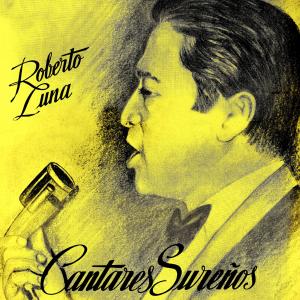 Album Cantares Sureños from Roberto Luna