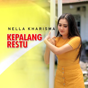 Listen to Kepalang Restu song with lyrics from Nella Kharisma