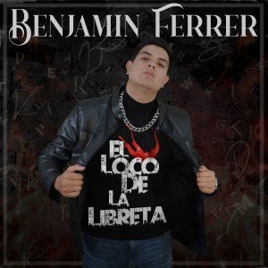 ดาวน์โหลดและฟังเพลง El Loco de la Libreta (Explicit) พร้อมเนื้อเพลงจาก Benjamin Ferrer