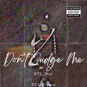 BTL_Nari的專輯Don't Judge Me (Explicit)