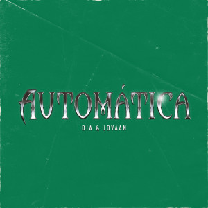 ดาวน์โหลดและฟังเพลง Automatica (Explicit) พร้อมเนื้อเพลงจาก DIA