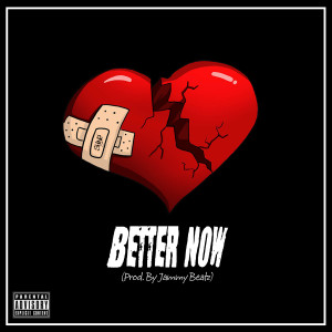 Listen to Better Now (Explicit) song with lyrics from SHiNE