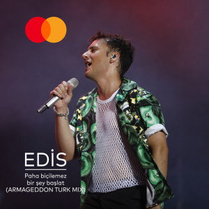 Listen to Paha Biçilemez Bir Şey Başlat (Armageddon Turk Mix) song with lyrics from Edis