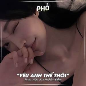 Album Yêu Anh Thế Thôi (Lofi Ver.) from Pinky