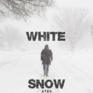 收聽Ateş的White Snow歌詞歌曲