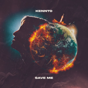 ดาวน์โหลดและฟังเพลง Save Me พร้อมเนื้อเพลงจาก Kennto