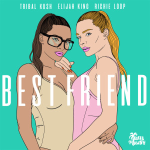 收聽Tribal Kush的Best Friend (Explicit)歌詞歌曲