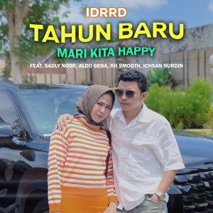 Tahun Baru Mari Kita Happy dari idrrd