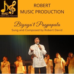 Robert David的专辑BIYAYA'T PAGPAPALA