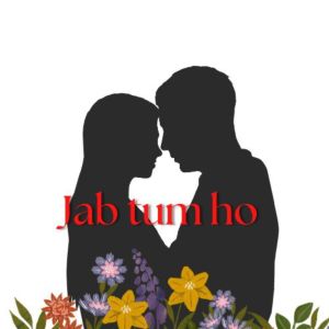 Album Jab tum ho from Rohan Sharvan
