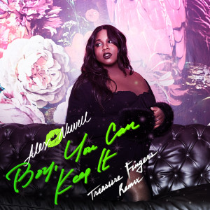 ดาวน์โหลดและฟังเพลง Boy, You Can Keep It (Treasure Fingers Remix) พร้อมเนื้อเพลงจาก Alex Newell