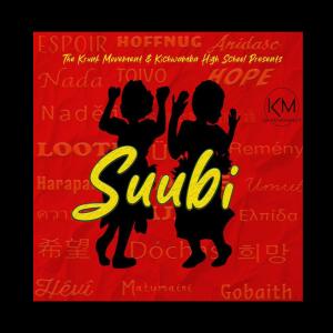 อัลบัม Suubi (feat. Nairobi, 412 Shxm, Rixie, DJ Loveasy & Amina Nasreddine ) ศิลปิน The KRUNK Movement
