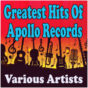 Various Artists的專輯Greatest Hit Of Apollo Records