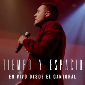 Alex Soto的專輯Tiempo y Espacio (En Vivo Desde el Cantoral)