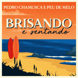 Listen to Brisando e Sentando song with lyrics from Pedro Chamusca