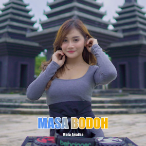 Dengarkan Masa Bodoh lagu dari Mala Agatha dengan lirik