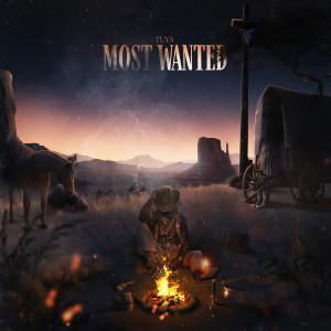 Tuya的专辑Most wanted (Explicit)