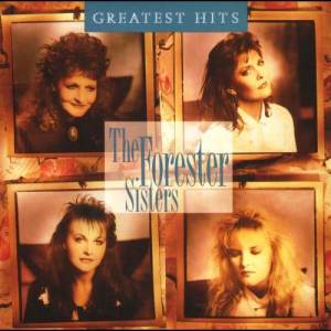 อัลบัม Greatest Hits ศิลปิน The Forester Sisters