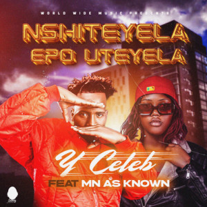 Album Nshiteyela Epo Uteyela from Y Celeb