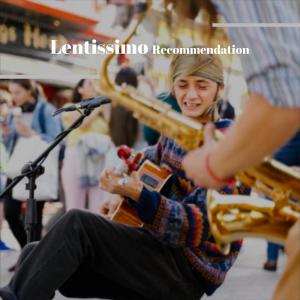 Various的专辑Lentissimo Recommendation