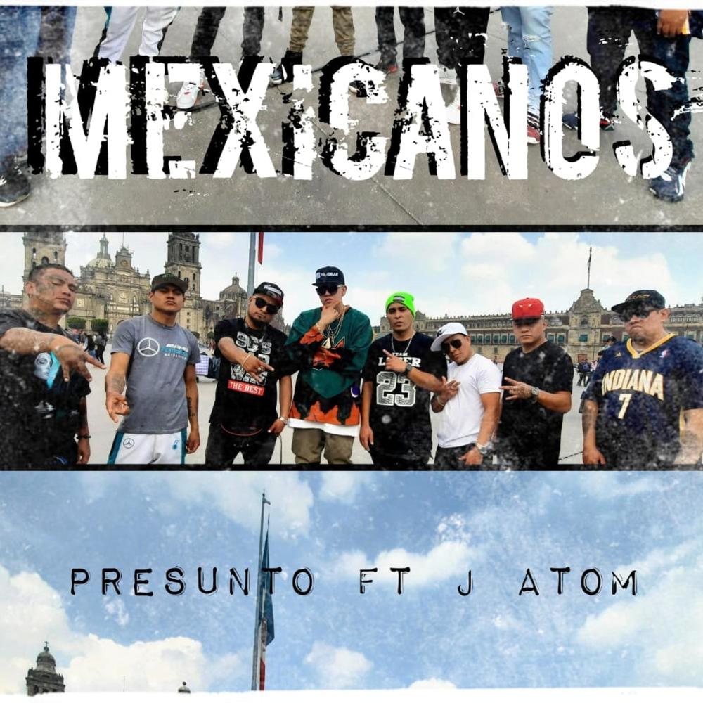 Mexicanos (feat. J Atom El Componente) (Explicit)