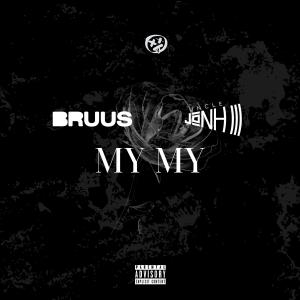 Bruus的專輯My My (Explicit)