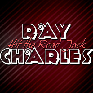 ดาวน์โหลดและฟังเพลง Hit the Road Jack พร้อมเนื้อเพลงจาก Ray Charles