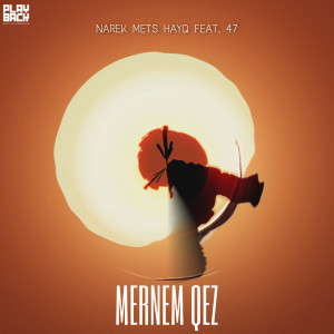 ดาวน์โหลดและฟังเพลง Mernem Qez พร้อมเนื้อเพลงจาก Narek Mets Hayq