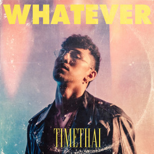 Listen to พูดอะไรก็เชิญ (WHATEVER) song with lyrics from Timethai