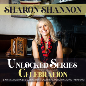 Sharon Shannon的专辑Unlocked Series 2 - Celebration