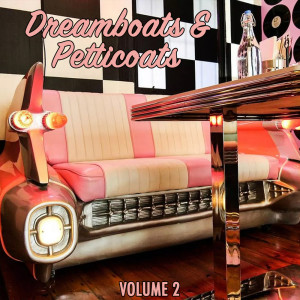Album Dreamboats & Petticoats (Vol. 2) oleh Various Artists