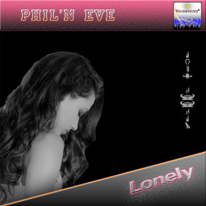 收聽Phil'n Eve的Lonely歌詞歌曲
