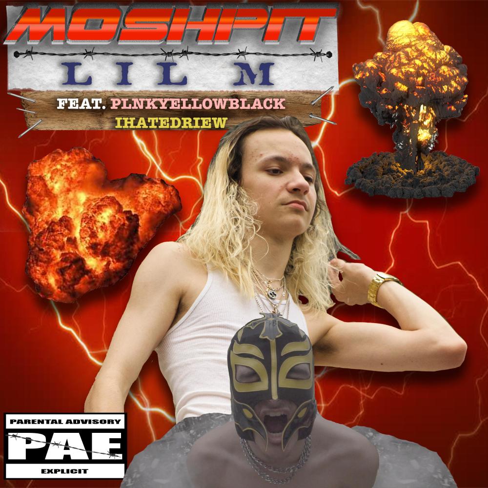 Mosh Pit (feat. Plnkyellowblack & Ihatedriew) (Explicit)