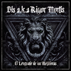 อัลบัม El Lenguaje de las Metáforas ศิลปิน Bls a.k.a Rigor Mortis