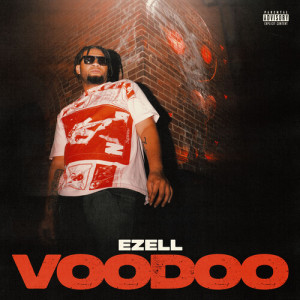 Album Voodoo (Explicit) from Ezell