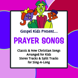 Gospel Kids的專輯Gospel Kids Present Prayer Songs